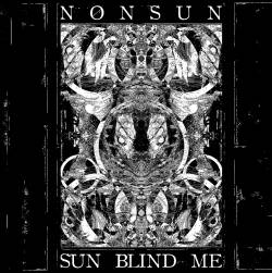 Nonsun : Sun Blind Me